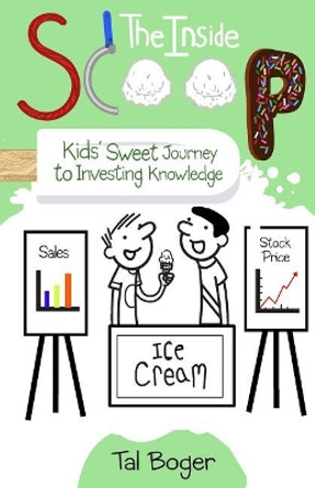 The Inside Scoop: Kids' Sweet Journey to Investing Knowledge by Jacob Clauson 9781936961306