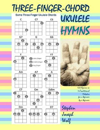 Fr Steve's Three-Finger-Chord Ukulele Hymns by Stephen Joseph Wolf 9781937081652