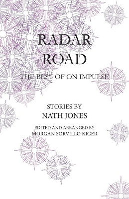 Radar Road: The Best of on Impulse by Nath Jones 9781937316167