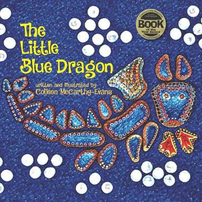 The Little Blue Dragon: Second Edition by Colleen McCarthy-Evans 9781940654805