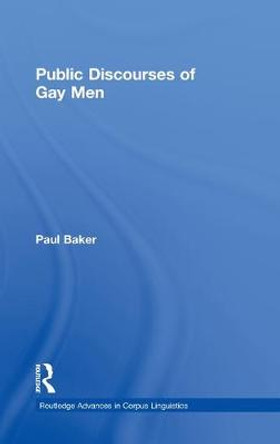 Public Discourses of Gay Men by Paul Baker