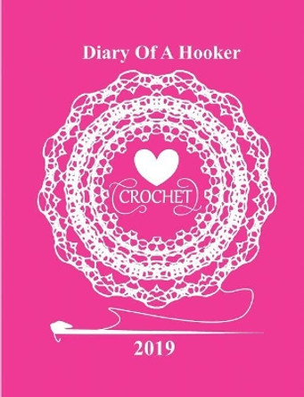 Diary of a Hooker: 2019 by Shayley Stationery Books 9781731091192