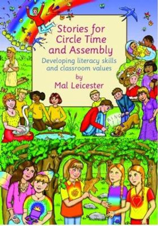 Stories For Circle Time and Assembly: Developing Literacy Skills and Classroom Values by Mal Leicester