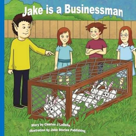 Jake is a Businessman by Jake Stories Publishing 9781896710556