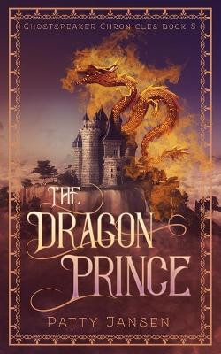 The Dragon Prince by Patty Jansen 9781925841541