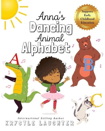 Anna's Dancing Animal Alphabet by Krystle Laughter 9781734695144