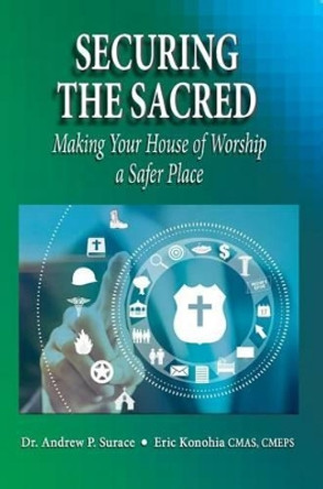 Securing the Sacred: Making Your House of Worship a Safer Place by Dr Surace 9781607965398