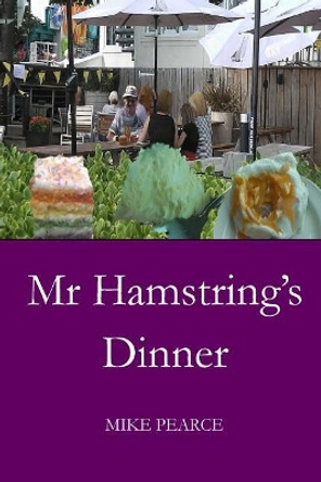 MR Hamstring's Dinner by Dr Mike Pearce 9781725921672