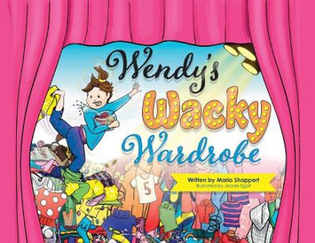 Wendy's Wacky Wardrobe: A Tale of Temperance by Maria Shappert 9781735664347