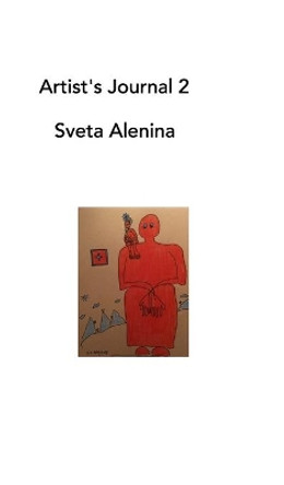 Artists's Journal 2 by Sveta Alenina 9781006363689