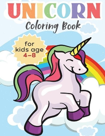 Unicorn Coloring Book For Kids Ages 4 - 8: - 50 Unique Designs 8&quot; x 11&quot; by Happy Kidz Co 9781674056098