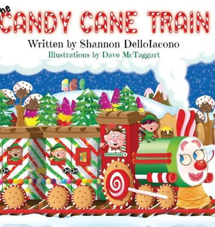 The Candy Cane Train by Shannon Delloiacono 9781732406261 The Candy Cane Train by Shannon Delloiacono 9781732406261