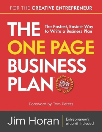 The One Page Business Plan for the Creative Entrepreneur: The Fastest, Easiest Way to Write a Business Plan by Tom Peters 9781658185370