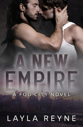 A New Empire: A Fog City Novel by Layla Reyne 9781734175318
