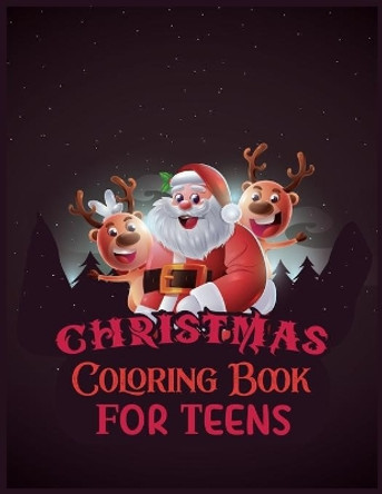 Christmas Coloring Book For Teens: Activity Coloring Book for Adults and Teens: 8.5x 11 Inches by Second Language Journal 9781670011848