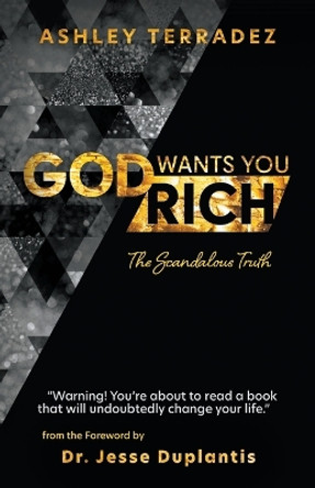 God Wants You Rich by Ashley Terradez 9781680318876