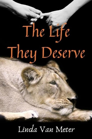 The Life They Deserve: An Annabeth Muldoon Story by Linda D Van Meter 9781697701586