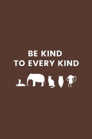 Be Kind To Every Kind: Gifts for Veterinary Technicians & Animal Rescue heroes - Paw prints cover design - Appreciation Gifts for Vet Techs by Nordic Paper Co 9781699635841