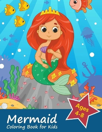 Mermaid Coloring Book for Kids Ages 4-8: Gorgeous Coloring Book with Mermaids and Sea Creatures by Mus Well-Being Institute 9781700351845