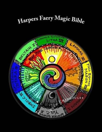 Harpers Faery Magic Bible: New-Age Testament & Neo-Pagan Scripture by Drogo H F Empedocles 9781482720921