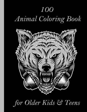 100 Animal Coloring Book for Older Kids & Teens: An Adult Coloring Book with Lions, Elephants, Owls, Horses, Dogs, Cats, and Many More! (Animals with Patterns Coloring Books) by Sketch Books 9798726709093