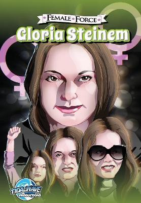 Female Force: Gloria Steinem by Melissa Seymour 9781948216708