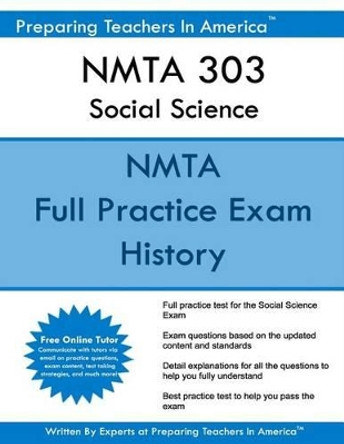 Nmta 303 Social Science: Nmta 303 New Mexico Teacher Assessment by Preparing Teachers in America 9781539377504