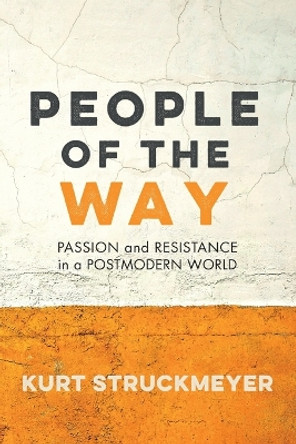 People of the Way by Kurt Struckmeyer 9781498234559