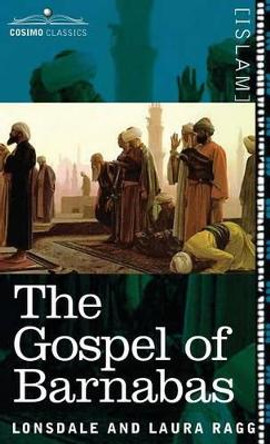 The Gospel of Barnabas by Lonsdale Ragg 9781944529895