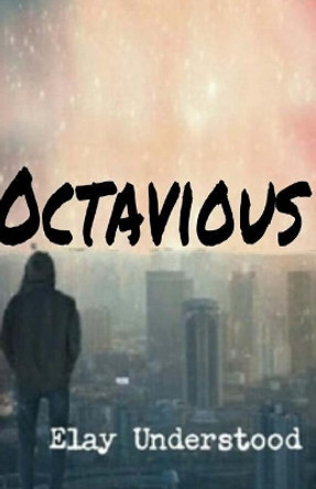 Octavious by Elay Understood 9781718765078