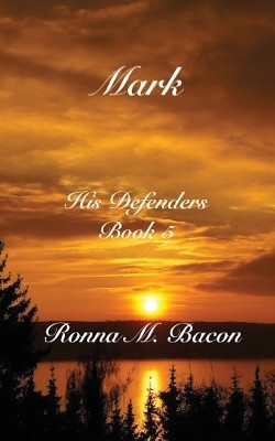 Mark by Ronna M Bacon 9781998821211