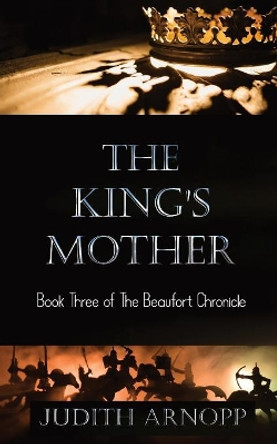 The King's Mother by Judith Arnopp 9781788761659