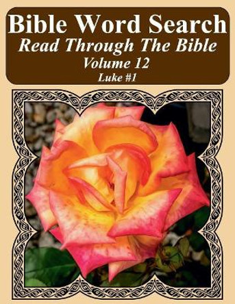 Bible Word Search Read Through The Bible Volume 12: Luke #1 Extra Large Print by T W Pope 9781986130059