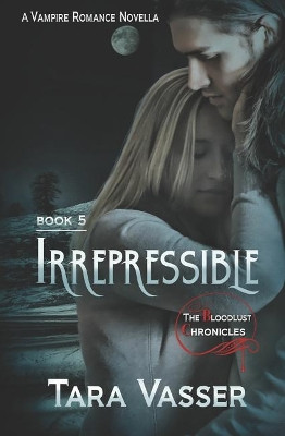 Irrepressible: A Novella by Tara Vasser 9781947882034