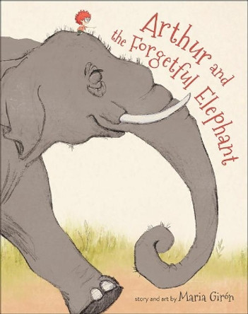 Arthur and the Forgetful Elephant by Maria Girón 9781947888272