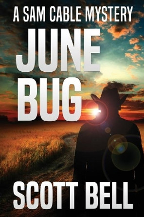June Bug by Scott Bell 9781948051613