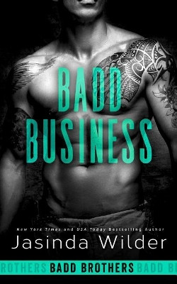 Badd Business by Jasinda Wilder 9781948445160