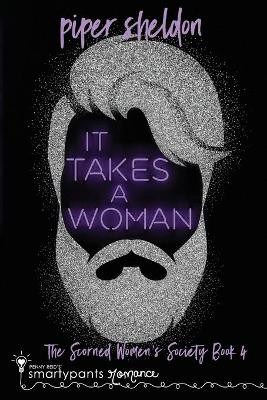 It Takes a Woman by Smartypants Romance 9781949202939