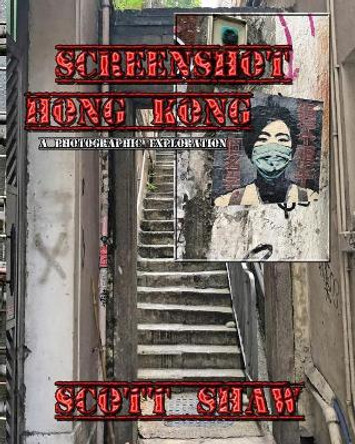 Screenshot Hong Kong: A Photographic Exploration by Scott Shaw 9781949251111