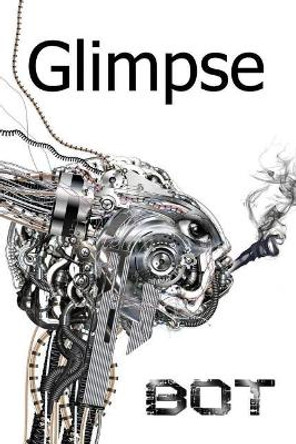 Glimpse vol. 7 BOT: (a Science Fiction short story anthology) by Lisa Mathisen 9781975995782