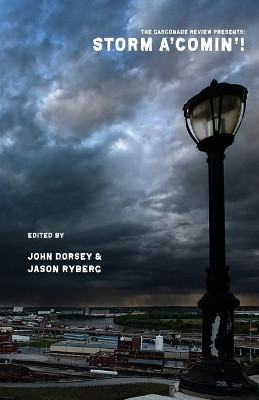 Storm a'Comin': The Gasconade Review Presents by Jason Ryberg 9781950380336