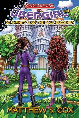 Dr. Infinity and the Soul Smasher by Matthew S Cox 9781950738373