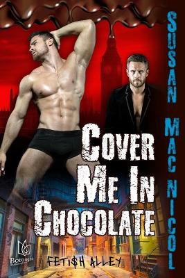 Cover Me In Chocolate by Susan Mac Nicol 9781951055301