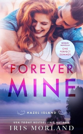 Forever Mine by Iris Morland 9781951063313