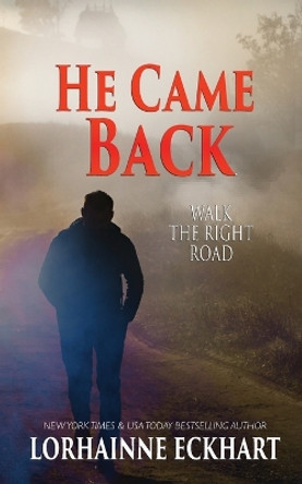 He Came Back by Lorhainne Eckhart 9781998775583