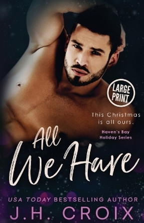 All We Have by Jh Croix 9781954034310