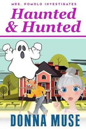 Hunted & Haunted by Donna Muse 9798632342391