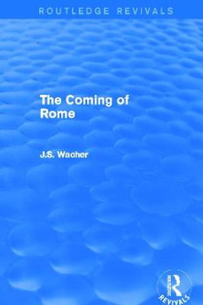 The Coming of Rome by John Wacher