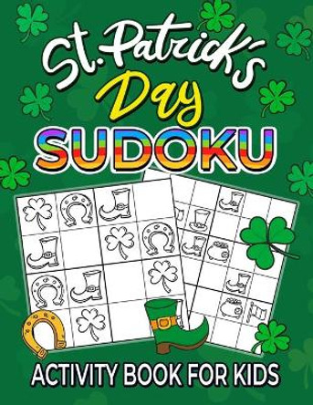 St. Patrick's Day Sudoku activity book for kids by Pink Rose Press 9798713222659