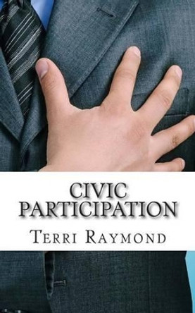 Civic Participation: (Seventh Grade Social Science Lesson, Activities, Discussion Questions and Quizzes) by Homeschool Brew 9781500429195